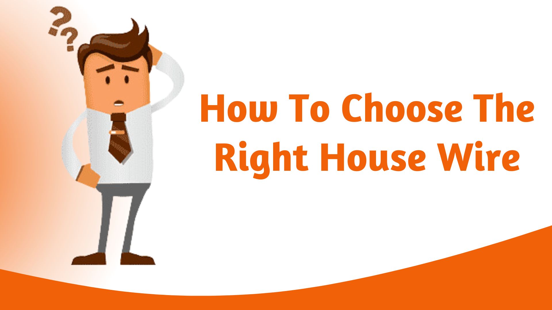 How to choose the right House Wire