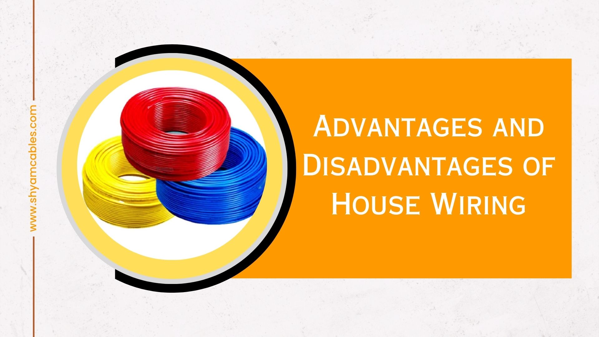 Advantages and Disadvantages of House wiring